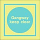 gangway keep clear  safety sign