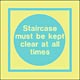 staircase must be kep clear at all times  safety sign