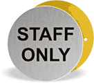 Brushed stainless disc staff only  safety sign