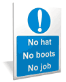 No Hat, No Boots, No Job sign  safety sign