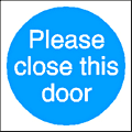 please close this door sign  safety sign