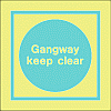 gangway keep clear