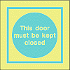 this door must be kept closed