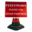 600x450mm Cone Sign Pedestrians Please Use Other Footway