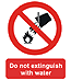 Do not extinguish with water
