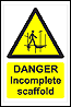 Incomplete Scaffold sign
