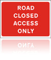 Temporary Road Signs :: Red Information Signs :: Road closed access only