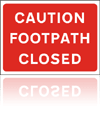Temporary Road Signs :: Red Information Signs :: Caution footpath closed