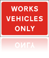 Temporary Road Signs :: Red Information Signs :: Works vehicles only