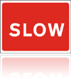 Temporary Road Signs :: Red Information Signs :: Slow