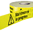 Maintenance in progress tape