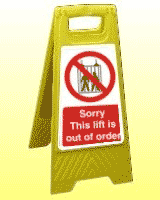 Lift out of order freestanding sign Sorry this lift is out of service