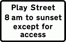 DOT NO 618 Play street Official Department of Transport Category: Regulatory Signs / Official schedule number: 2