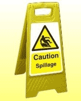 Caution Spillage freestanding sign Caution Spillage