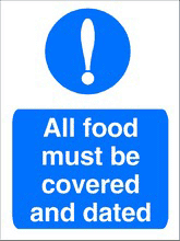 All Food must be Covered sign All food must be covered and dated