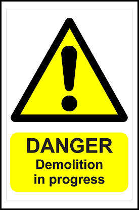Demolition sign Danger, demolition in progress