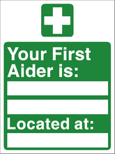 First aider location sign Your first aider is, located at