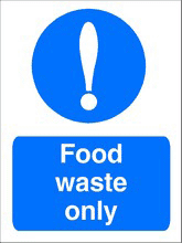 Food waste sign Food waste only