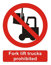 Forklifts prohibited sign Fork lift trucks prohibited