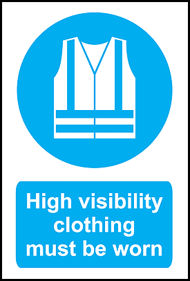 High visibility Clothing sign High visibility clothing must be worn