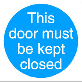 Keep Door Closed sign This door must be kept closed