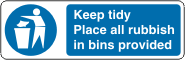 Litter sign Keep tidy, place all rubbish in the bins provided