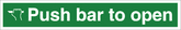 Push bar to open sign Push bar to open