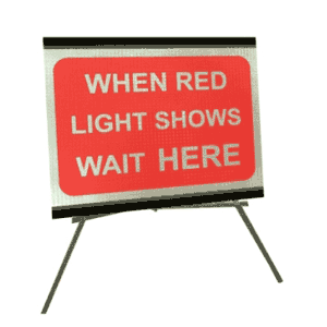 When Red Light Shows Wait Here 1050mm x 750mm 
