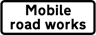 Mobile road works temporary supplementary plate 
