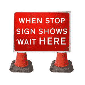 1050x750mm When Stop Sign Shows Wait Here - 7011 