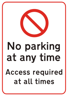 dibond no parking access No parking at any time. Access required at all times