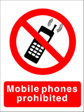 no mobile phones Mobile phones prohibited
