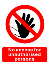 no unauthorised persons No access for unauthorised persons