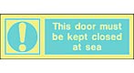 this door must be kept closed at sea  safety sign