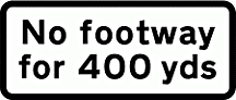 DOT NO 547.3 No footway  safety sign