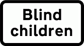 DOT NO 547.7 Blind children  safety sign