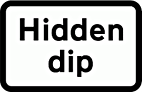 DOT NO 563 Hidden dip  safety sign