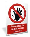 No Unauthorised Access outdoor sign  safety sign