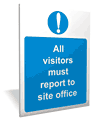 Report to Site Office sign  safety sign