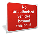 Unauthorised vehicles sign  safety sign